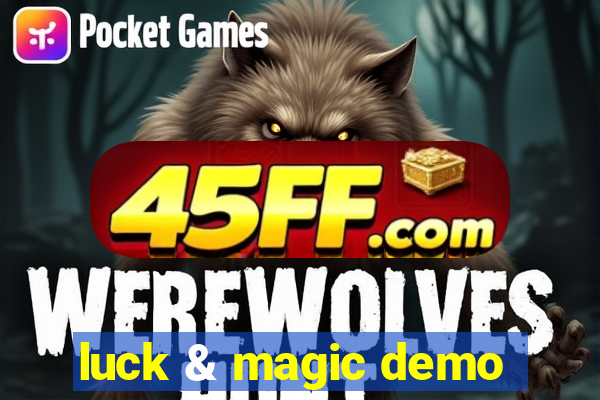 luck & magic demo